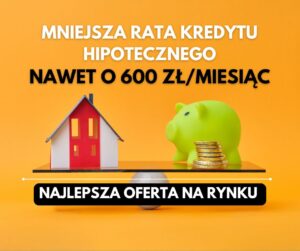 Read more about the article Jak obniżyć ratę kredytu hipotecznego w Lesznie?